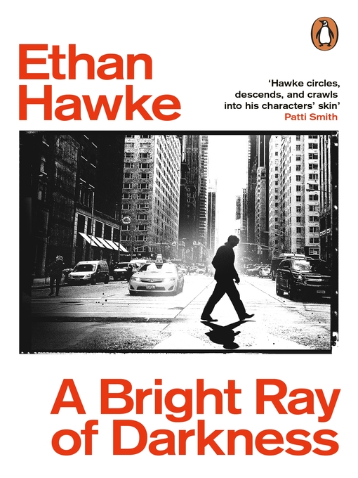 Title details for A Bright Ray of Darkness by Ethan Hawke - Wait list
